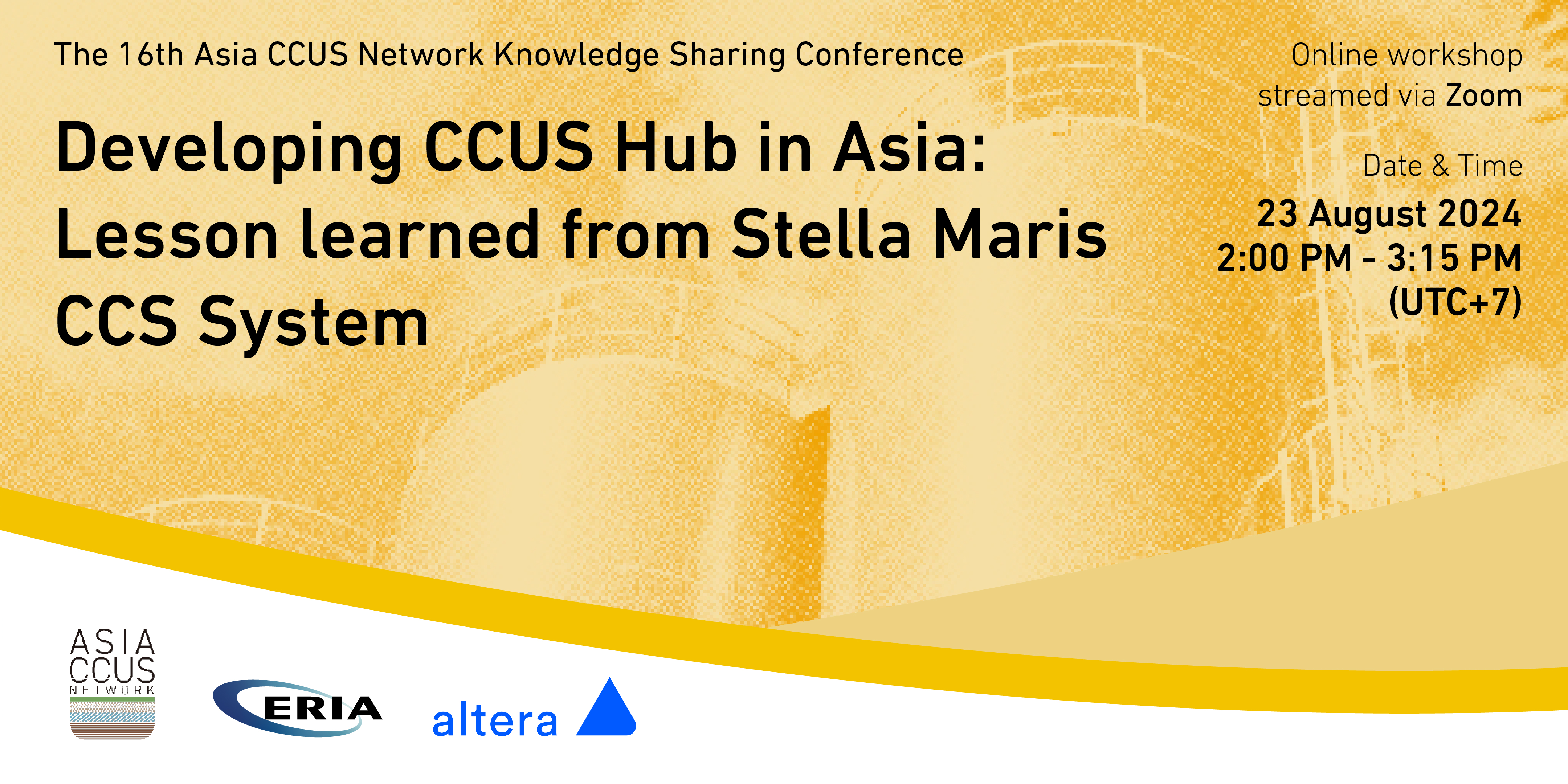 The 16th Asia CCUS Network (ACN) Knowledge Sharing Conference: Developing CCUS Hub in Asia: Lesson learned from Stella Maris CCS System