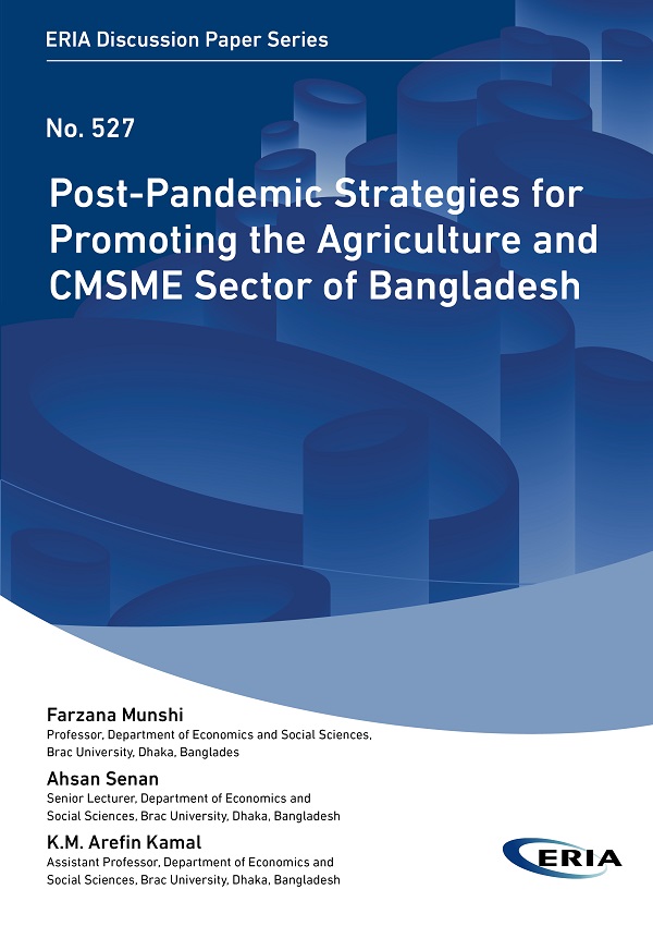 Post-Pandemic Strategies for Promoting the Agriculture and CMSME Sector of Bangladesh